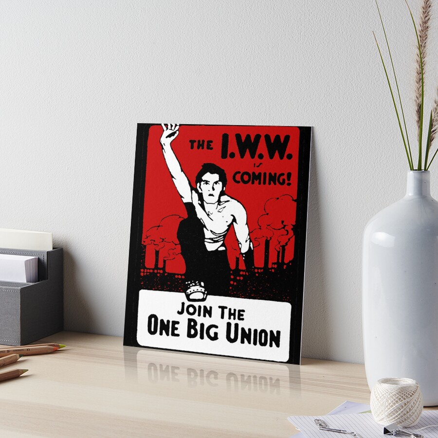 Join The One Big Union - Industrial Workers of the World, Socialist,  Anarchist - Industrial Workers Of The World - Posters and Art Prints