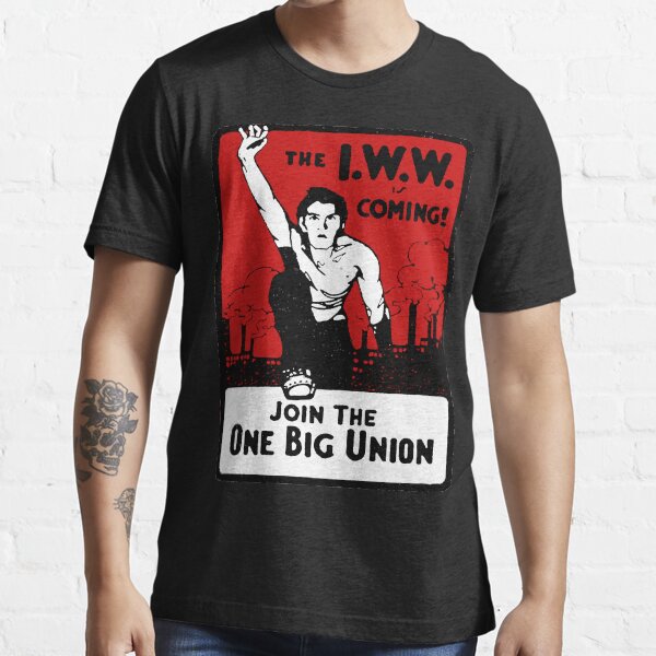 "Join The One Big Union Industrial Workers of the World, Socialist