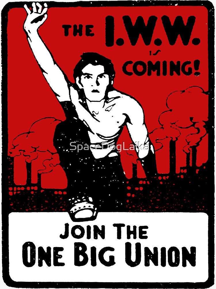 Join The One Big Union - Industrial Workers of the World, Socialist,  Anarchist - Industrial Workers Of The World - Posters and Art Prints