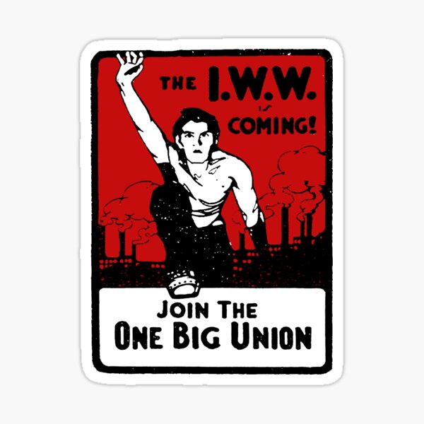 Item preview, Treten Sie der One Big Union bei - Industriearbeiter der Welt, Sozialisten, Anarchisten designed and sold by SpaceDogLaika.