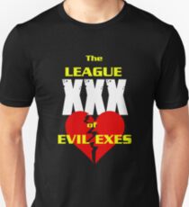 League of Evil Exes Unisex T-Shirt