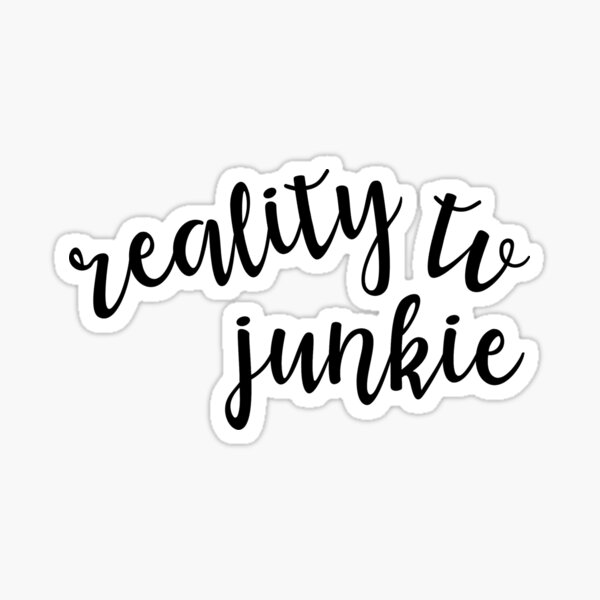 Artikel-Vorschau von Reality-TV-Junkie, designt und verkauft von pnkrose.