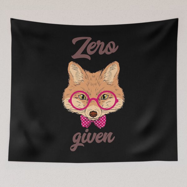 Item preview, Zero fox given design funny saying funny quote sarcastic friendship gift designed and sold by HEJAshirts.
