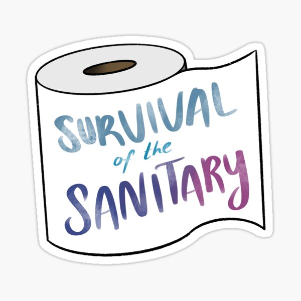 Survival of the Sanitary Sticker
