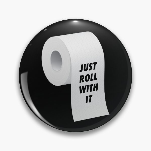 Item preview, Just Roll With It - Toilet Paper Crisis of 2020 designed and sold by StellarShirts.
