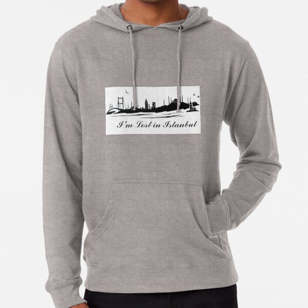 I M Lost In Istanbul Lightweight Hoodie By Rayan44 Redbubble
