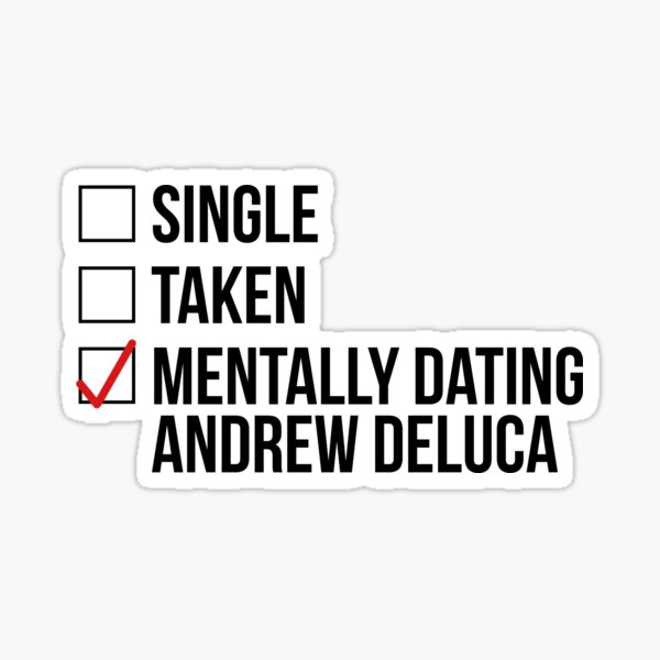 MENTALLY DATING ANDREW DELUCA Sticker