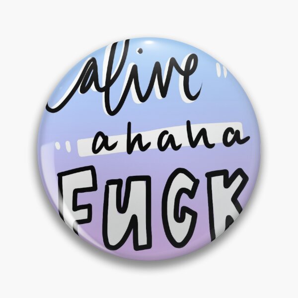 Item preview, alive ahaha fuck designed and sold by annabelnied.