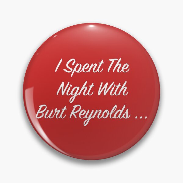 Item preview, Pasé la noche con Burt Reynolds designed and sold by ourkid.