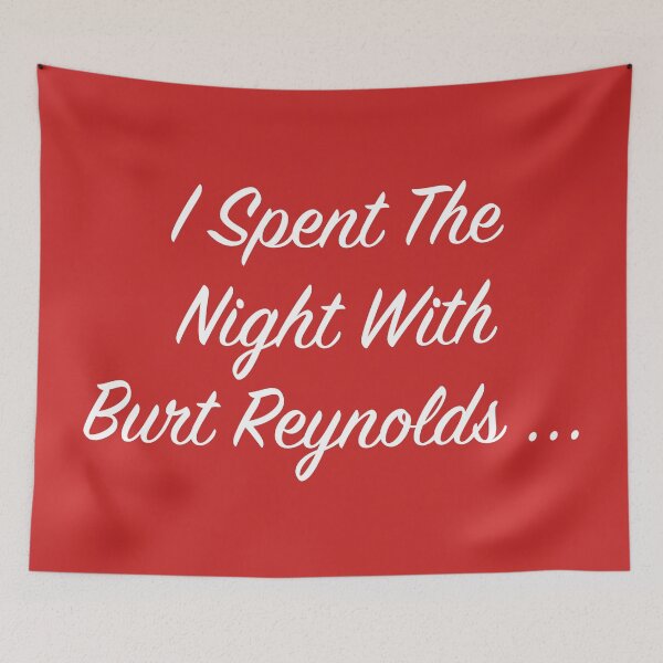 Item preview, I Spent the Night with Burt Reynolds designed and sold by ourkid.