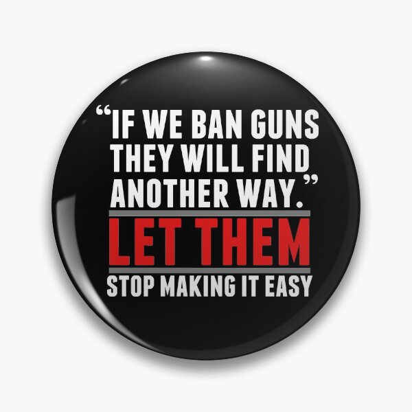 Item preview, Ban Guns - Stronger Gun Laws designed and sold by Epic Love Designs.