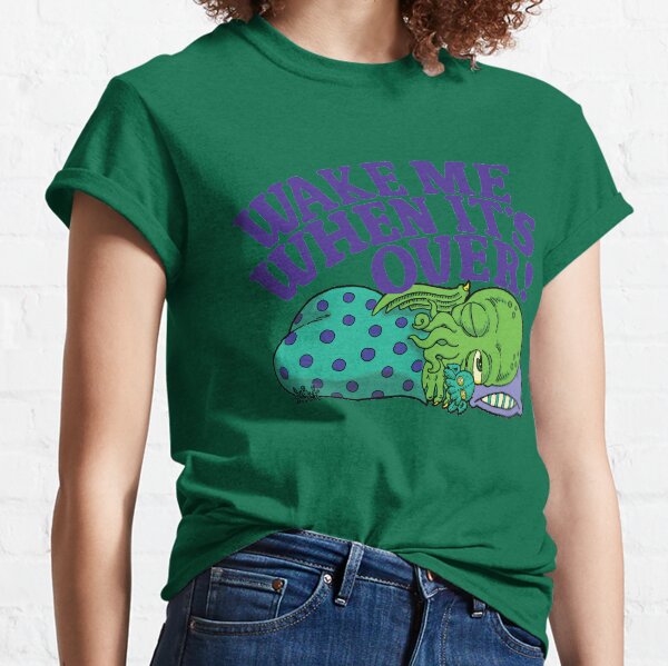 Wake Me When it's Over Cthulhu Classic T-Shirt
