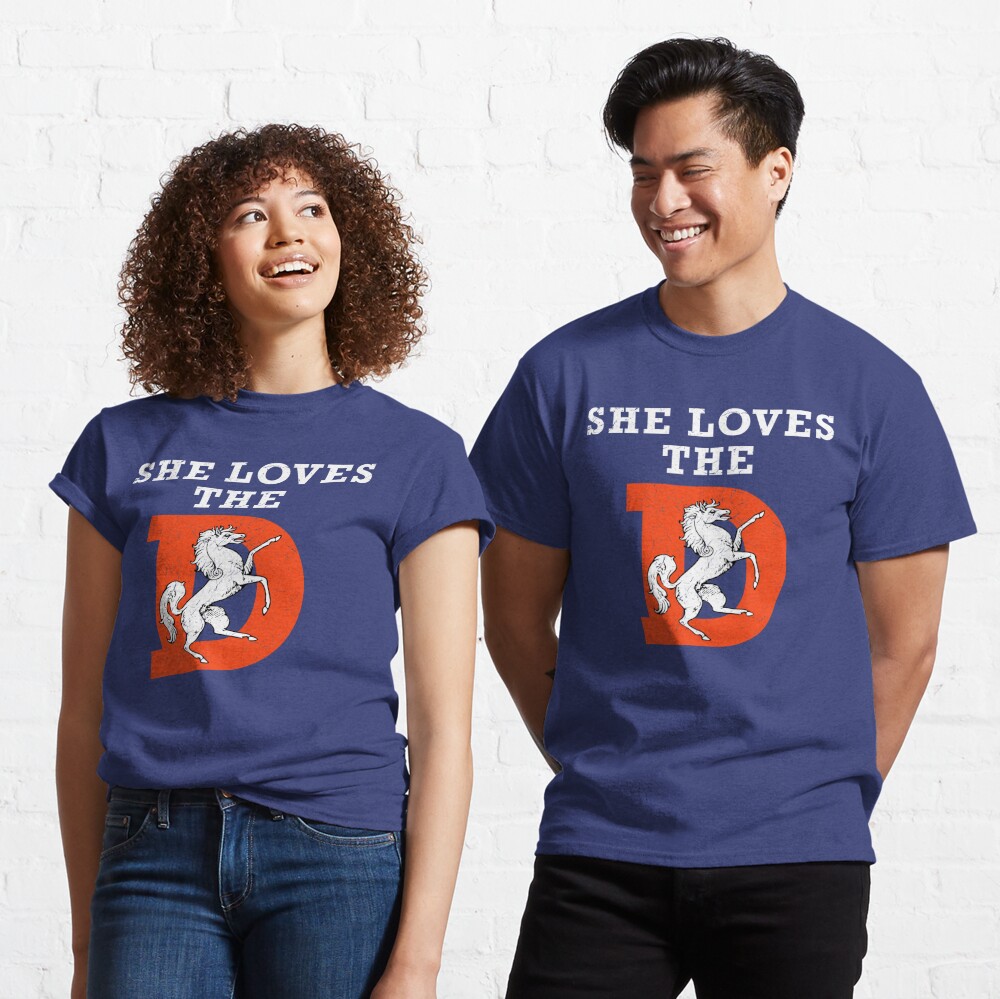 She loves the D Denver Broncos football shirt, hoodie, sweater, long sleeve  and tank top