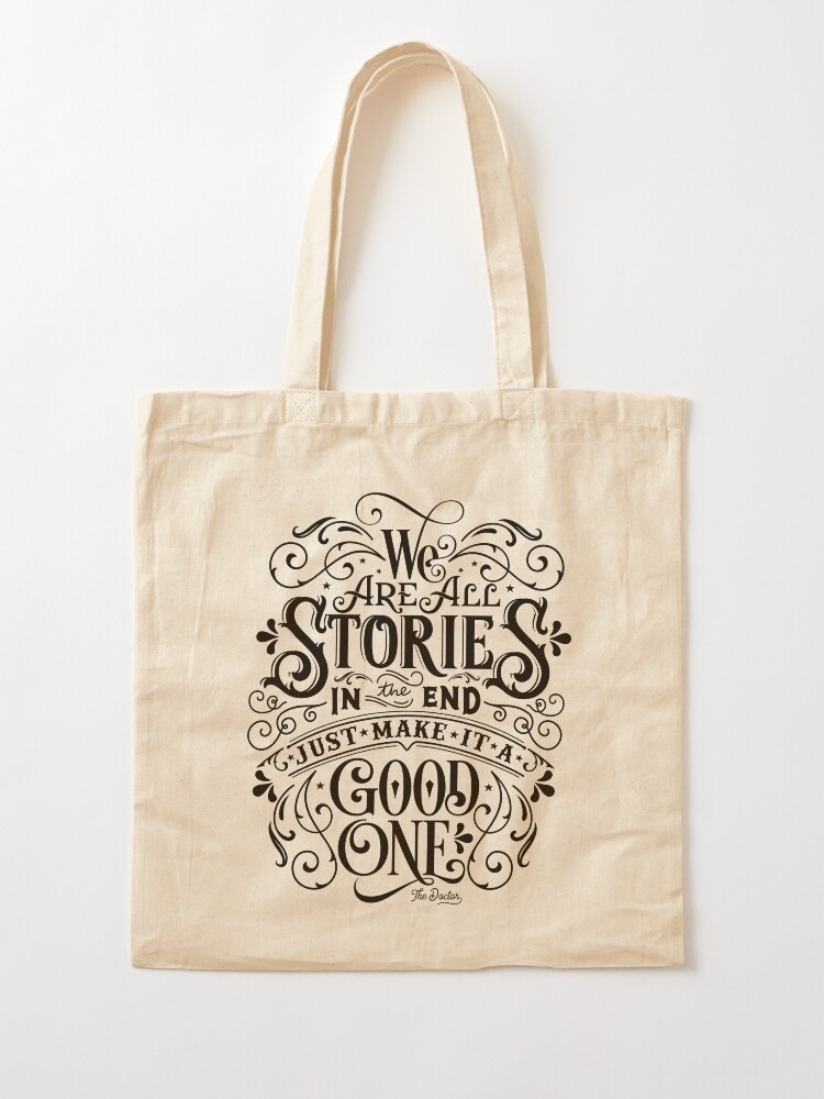 Alternate view of We Are All Stories In The End. Tote Bag