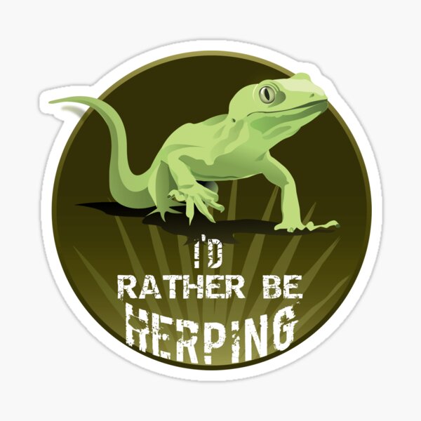 Item preview, Herpetology Herping: I'd Rather Be Herping  designed and sold by C0njur0r.