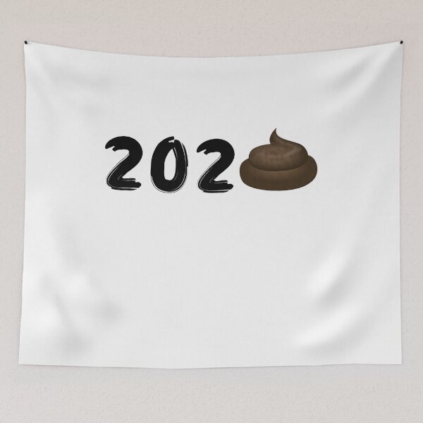 Item preview, 202and poop .2020 year. shit year this year. the worset year ever designed and sold by first season.