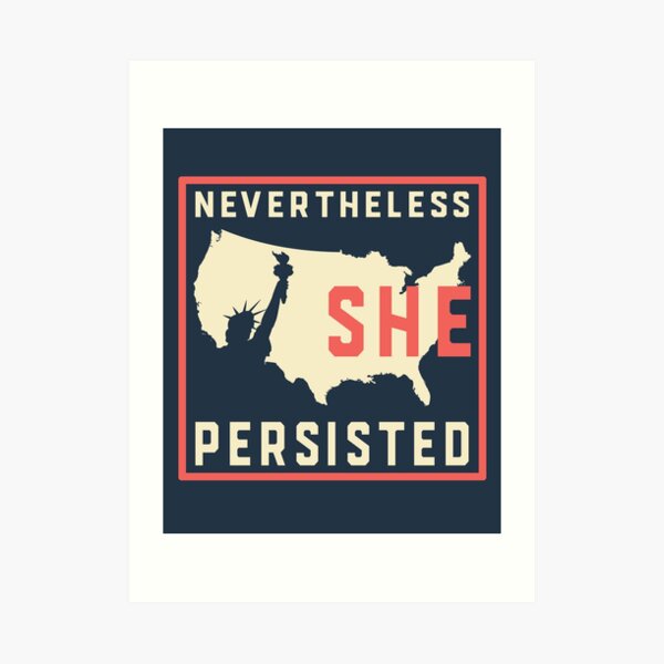 Nevertheless She Persisted. Resist with Lady Liberty Art Print