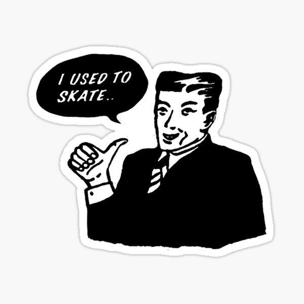 Item preview, I use to skate  designed and sold by unionpride.