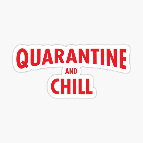 Item preview, QUARANTINE AND CHILL designed and sold by pierrelaidesign.