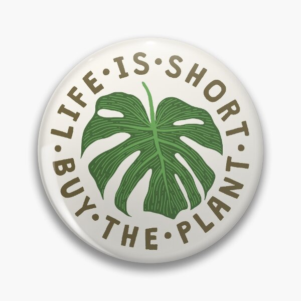 Item preview, Life Is Short Buy The Plant. designed and sold by TheLoveShop.
