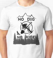 No Dig No Ride BMX (T-Shirt) Unisex T-Shirt