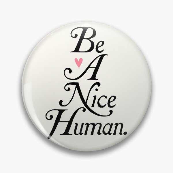 Item preview, Be A Nice Human. designed and sold by TheLoveShop.