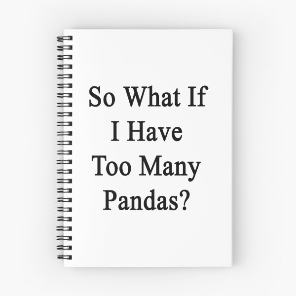 Item preview, So What If I Have Too Many Pandas?  designed and sold by supernova23.