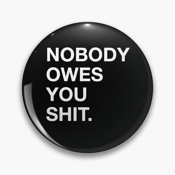 Item preview, Gary Vaynerchuk / Gary Vee - Nobody owes you Shit - WHITE designed and sold by globalquotes.