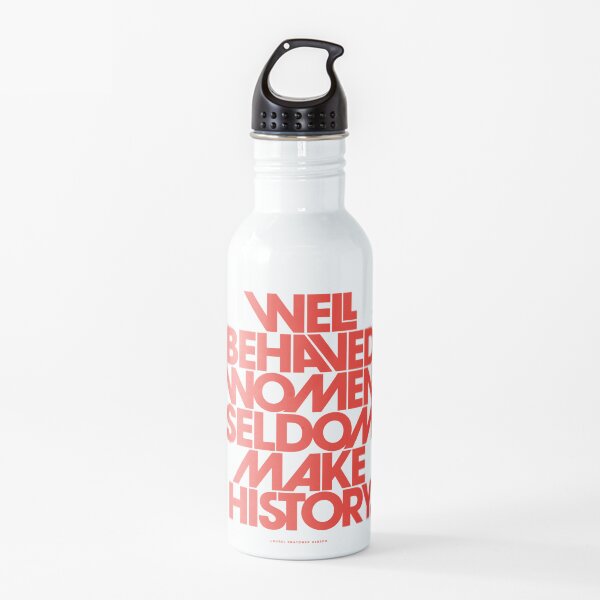Well Behaved Women Seldom Make History (Pink & Red Version) Water Bottle