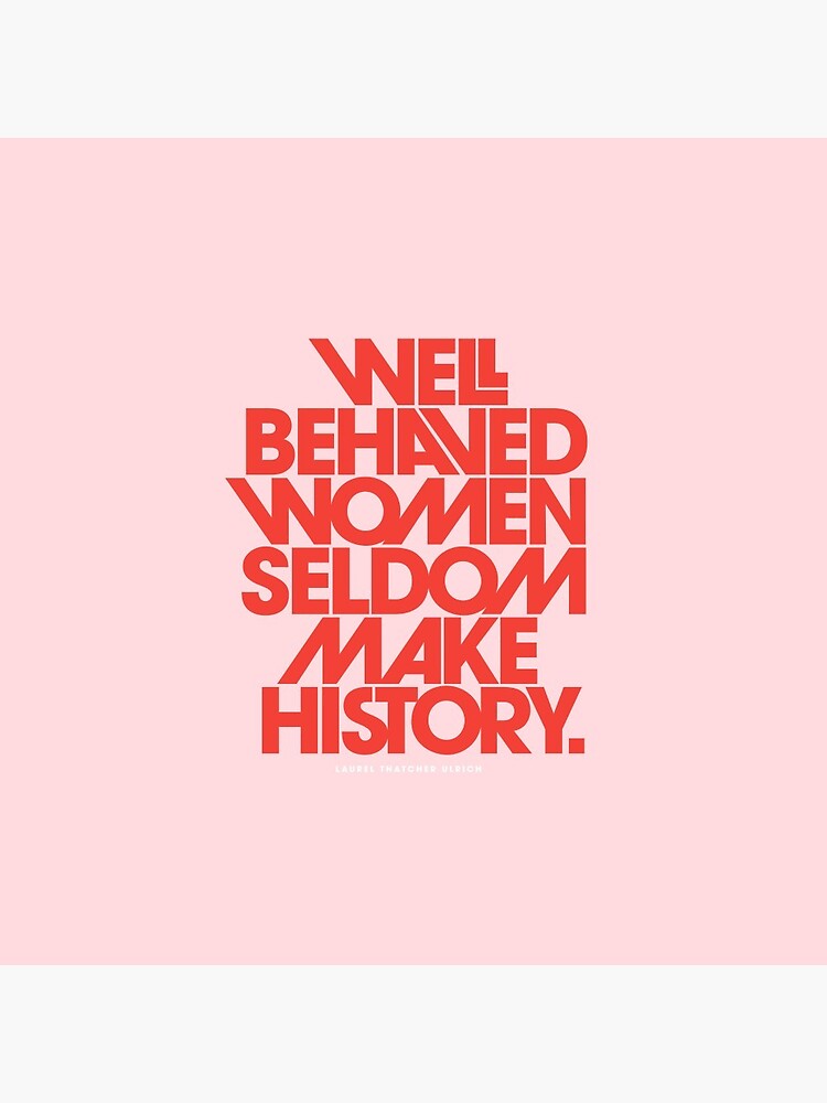 Disover Well Behaved Women Seldom Make History (Pink & Red Version) Pin Button
