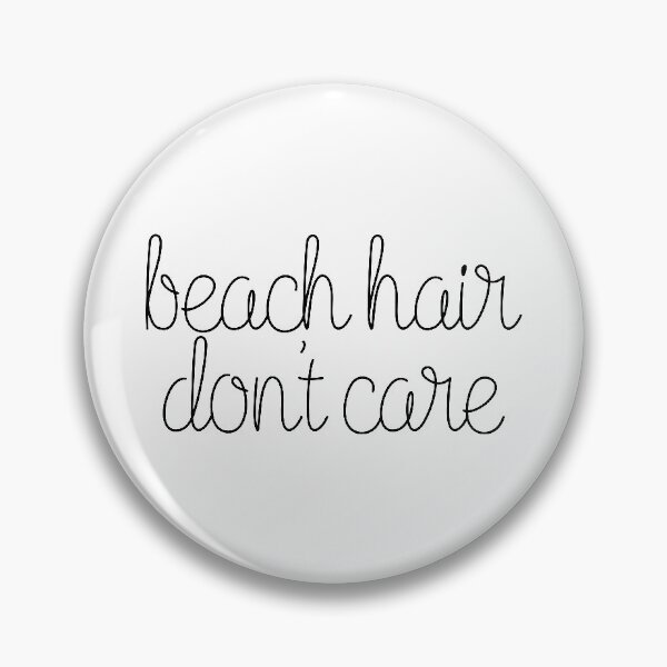 Item preview, Beach Hair Don't Care designed and sold by tshirtstylist.