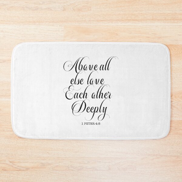 Item preview, Above all else love each other deeply, 1 peter 4:8 designed and sold by corbrand.