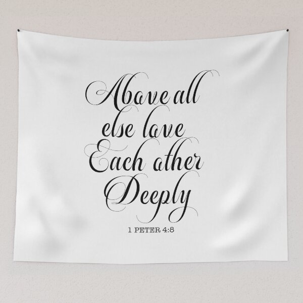 Item preview, Above all else love each other deeply, 1 peter 4:8 designed and sold by corbrand.