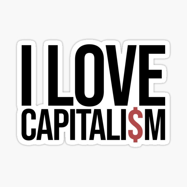 Item preview, I Love Capitalism Capitalist designed and sold by CLohrenz.