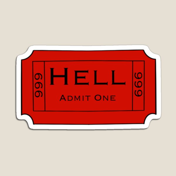 Ticket To Hell Gifts Merchandise Redbubble