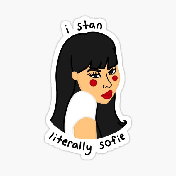i stan literally sofie Sticker