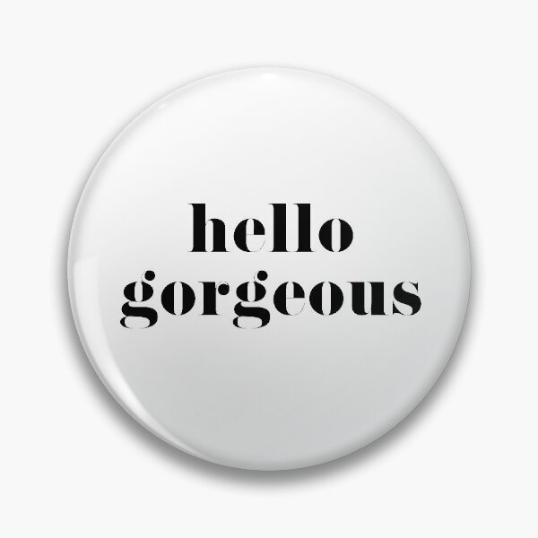 Item preview, Hello Gorgeous designed and sold by tshirtstylist.
