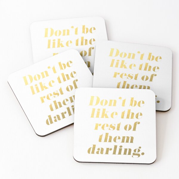 Item preview, Don't Be Like the Rest of Them Darling Faux Gold Foil designed and sold by tshirtstylist.