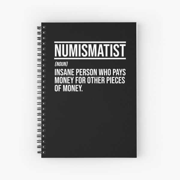 Item preview, Numismatist Definition Coin Collecting Numismatics designed and sold by CLohrenz.