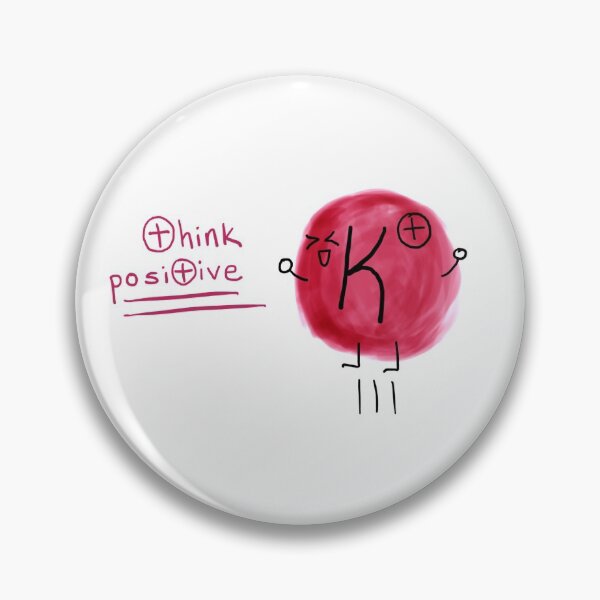Item preview, Think Positive - Potassium Cation  designed and sold by KawaiiChemist.