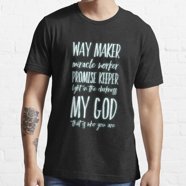 “Way Maker” T-shirt for Sale by Samthenet | Redbubble | way maker t