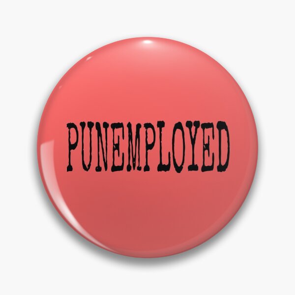 Item preview, PUNEMPLOYED designed and sold by Rob Price.