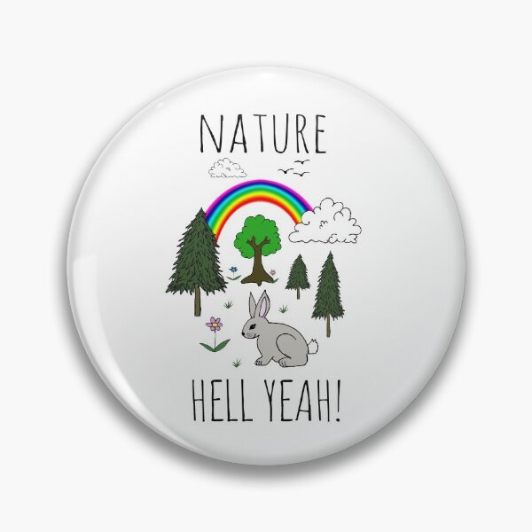 Item preview, NATURE, HELL YEAH! designed and sold by Rob Price.