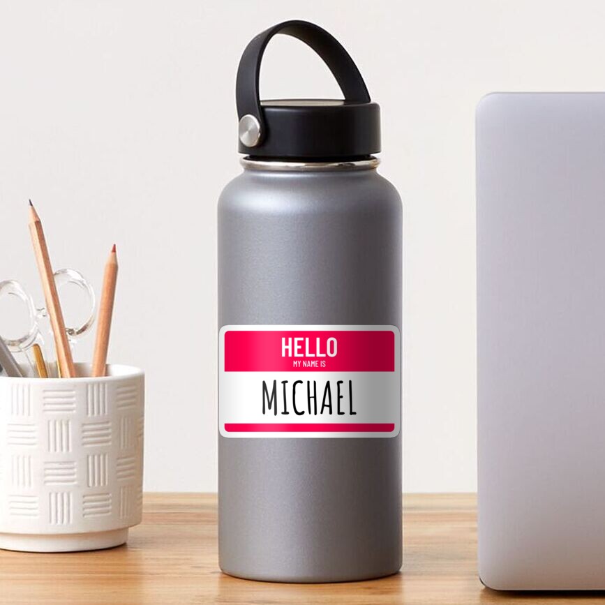Hello My Name Is Michael