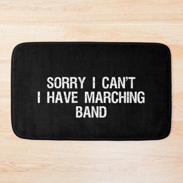 Item preview, SORRY, I CAN'T, I HAVE MARCHING BAND, Funny marching band gift designed and sold by HEJAshirts.