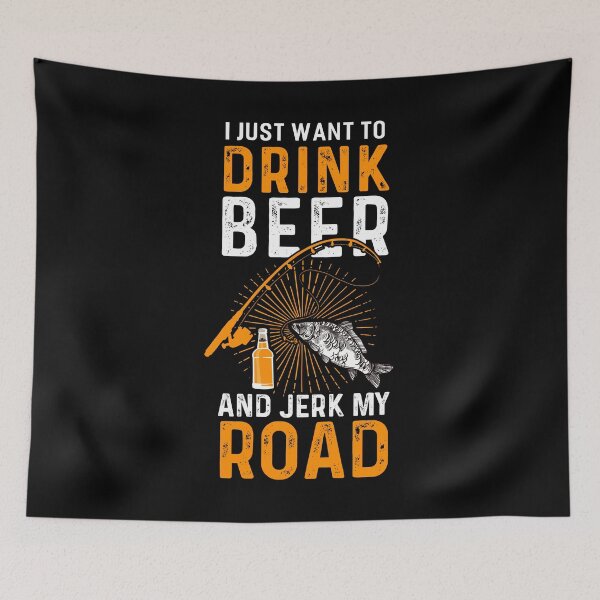 Item preview, I Want To Drink Beer and Jerk My Roas designed and sold by fantasyy.