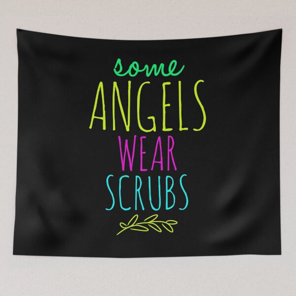 Item preview, Nurse Some Angels Wear Scrubs designed and sold by ojdart.