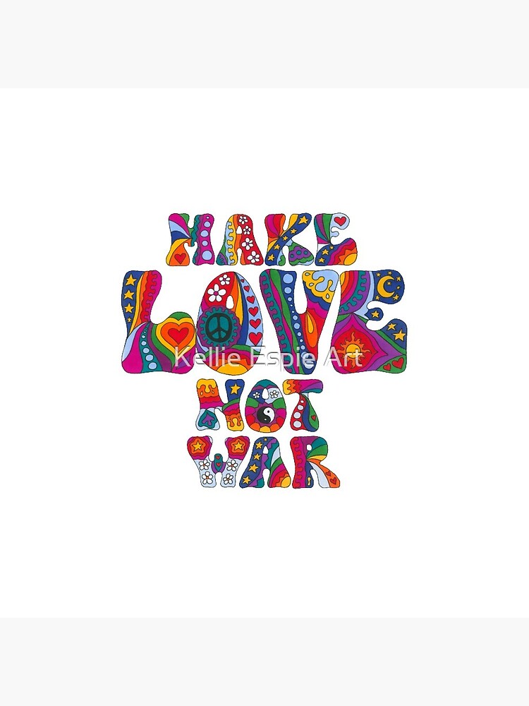 Psychedelic Love Not War by kelkel66