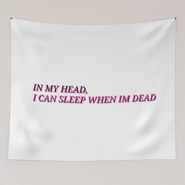 Item preview, In my head, i can sleep when im dead designed and sold by isabellenecessary.