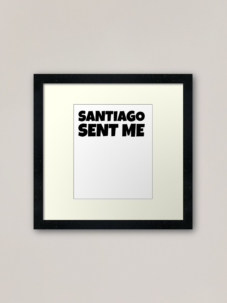 Alternate view of Santiago Sent Me Framed Art Print